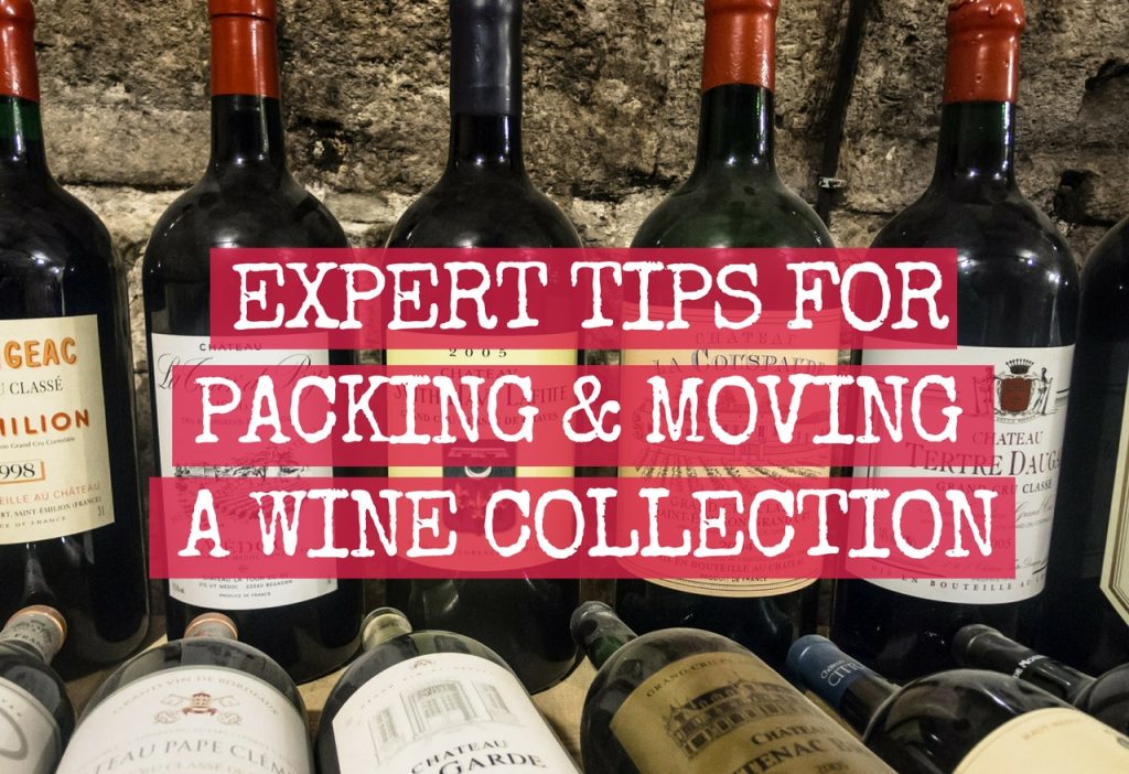 Expert Tips For Packing And Moving A Wine Collection