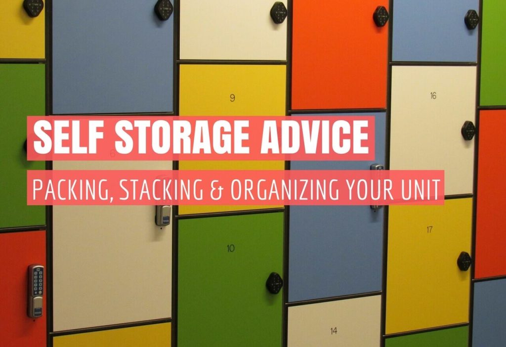 Self Storage Advice | Packing, Stacking and Organizing Your Unit