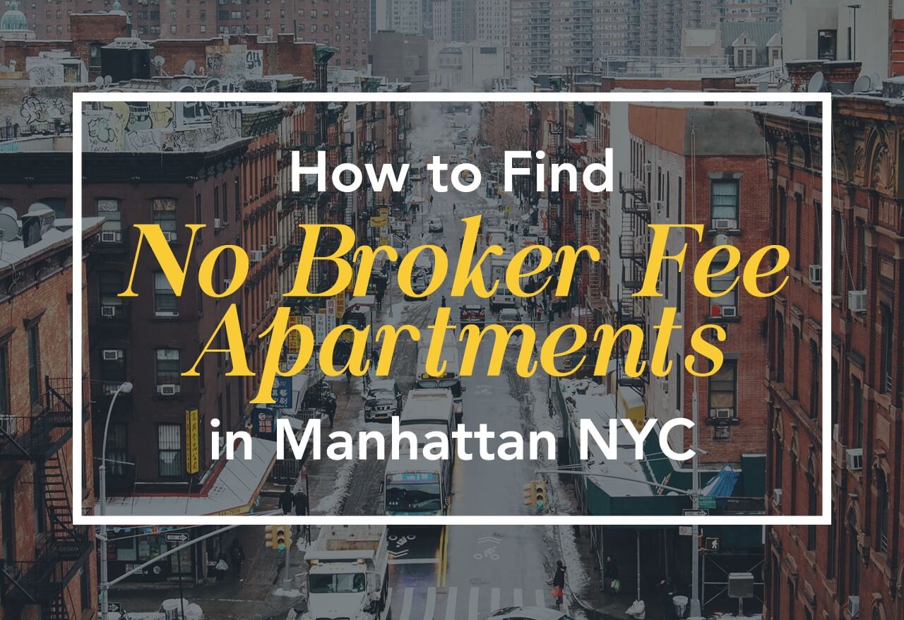 How To Find No Broker Fee Apartments In Manhattan Nyc